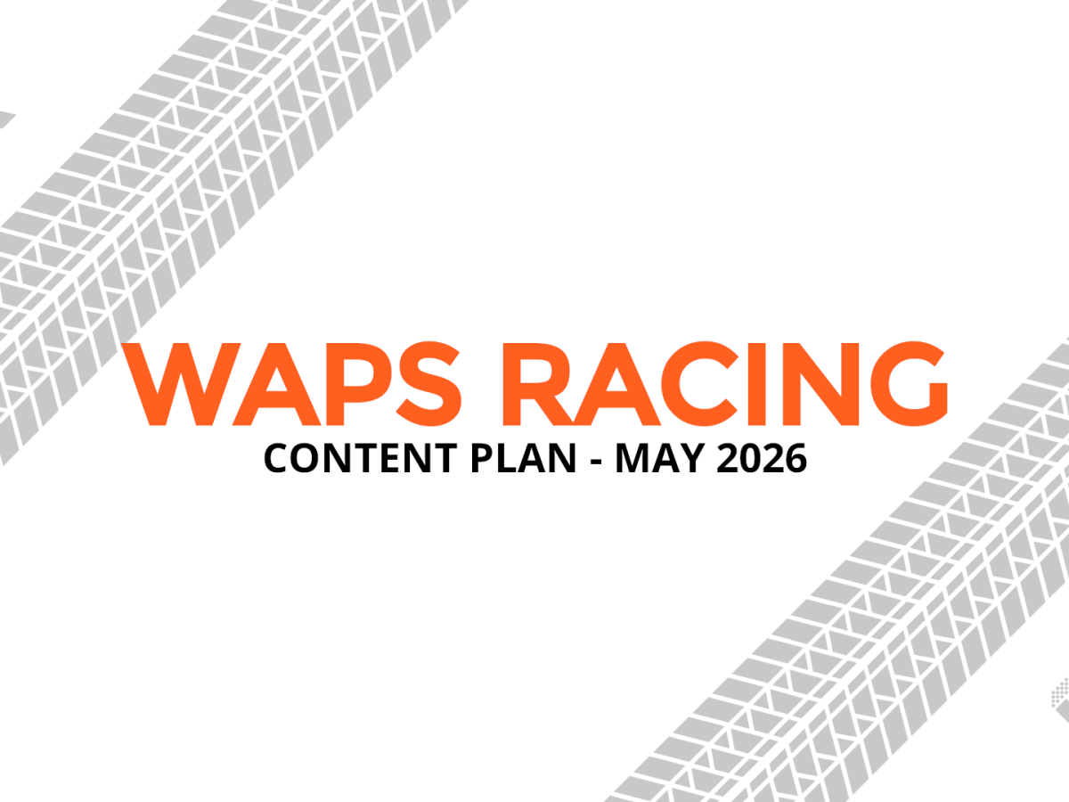 Waps Racing Content Plan – May&nbsp;2026